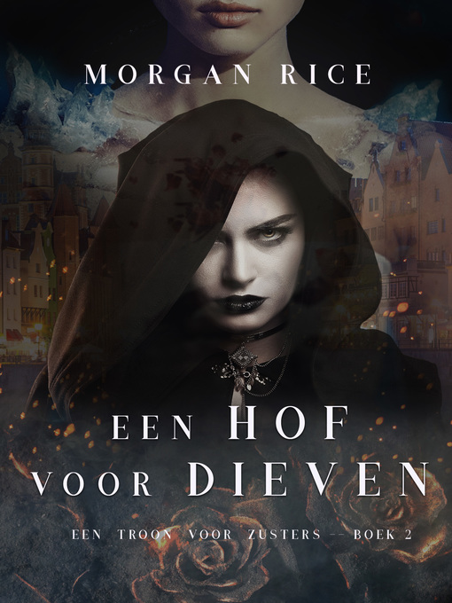Title details for Een Hof Voor Dieven by Morgan Rice - Available